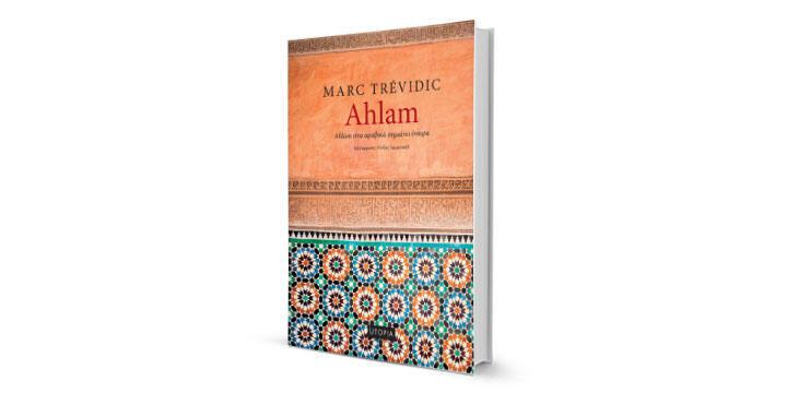 «Ahlam – Ahlam στα αραβικά σημαίνει όνειρα» του Marc Trévidic