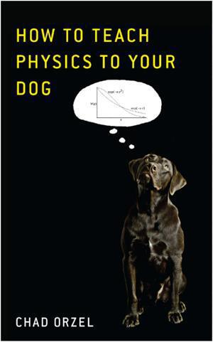 Πώς να διδάξετε Φυσική στο σκυλί σας